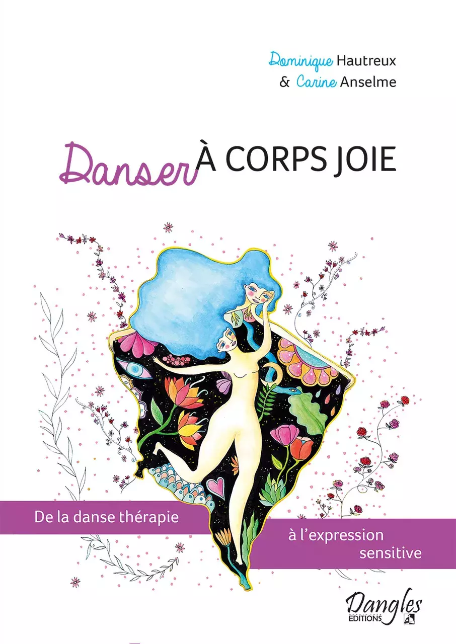  " DANSER A CORPS JOIE " de Dominique HAUTREUX